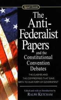 The Anti-Federalist Papers and the Constitutional Convention Debates (Signet Classics) （Turtleback School & Library Library Binding）
