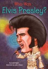 Who Was Elvis Presley? (Who Was...?) （Bound for Schools & Libraries Library Binding）