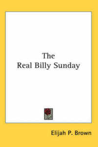 The Real Billy Sunday