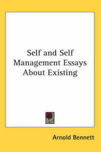 Self and Self Management Essays about Existing