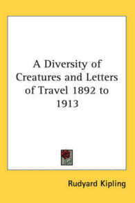 A Diversity of Creatures and Letters of Travel 1892 to 1913