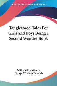 Tanglewood Tales for Girls and Boys Being a Second Wonder Book