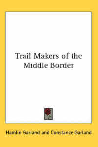 Trail Makers of the Middle Border