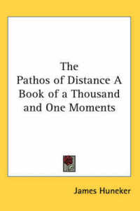 The Pathos of Distance a Book of a Thousand and One Moments