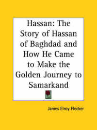 Hassan : The Story of Hassan of Baghdad and How He Came to Make the Golden Journey to Samarkand