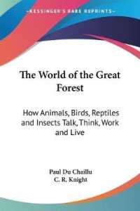 The World of the Great Forest : How Animals, Birds, Reptiles and Insects Talk, Think, Work and Live （Ff/Explosive Ex）