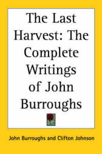 The Last Harvest : The Complete Writings of John Burroughs （Special）
