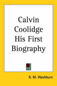 Calvin Coolidge : His First Biography （A B C Popular）