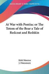 At War with Pontiac or the Totem of the Bear a Tale of Redcoat and Redskin