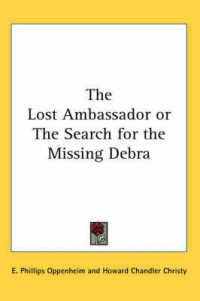 The Lost Ambassador or the Search for the Missing Debra