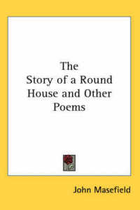 The Story of a Round House and Other Poems