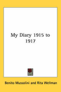 My Diary 1915 to 1917