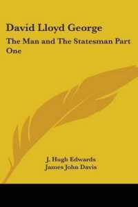 David Lloyd George : The Man and the Statesman Part One