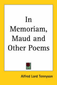 In Memoriam, Maud and Other Poems