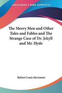 The Merry Men and Other Tales and Fables and the Strange Case of Dr. Jekyll and Mr. Hyde