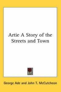 Artie a Story of the Streets and Town