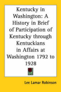 Kentucky in Washington : A History in Brief of Participation of Kentucky through Kentuckians in Affairs at Washington 1792 to 1928