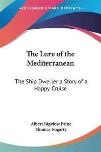 The Lure of the Mediterranean : The Ship Dweller a Story of a Happy Cruise