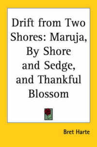 Drift from Two Shores : Maruja, by Shore and Sedge, and Thankful Blossom