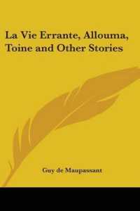 La Vie Errante, Allouma, Toine and Other Stories