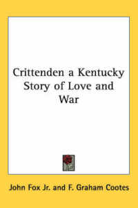 Crittenden a Kentucky Story of Love and War