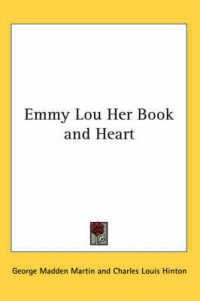 Emmy Lou Her Book and Heart