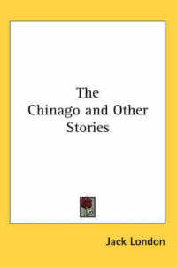 The Chinago and Other Stories