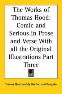 The Works of Thomas Hood : Comic and Serious in Prose and Verse with All the Original Illustrations Part Three