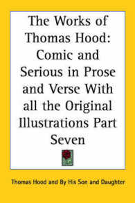 The Works of Thomas Hood : Comic and Serious in Prose and Verse with All the Original Illustrations Part Seven