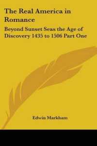 The Real America in Romance : Beyond Sunset Seas the Age of Discovery 1435 to 1506 Part One