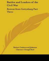 Battles and Leaders of the Civil War : Retreat from Gettysburg Part Three