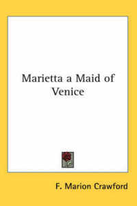 Marietta a Maid of Venice