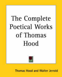 The Complete Poetical Works of Thomas Hood