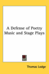 A Defense of Poetry Music and Stage Plays