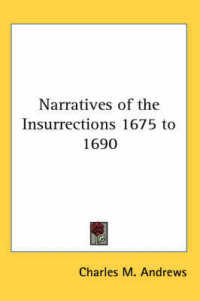 Narratives of the Insurrections 1675 to 1690