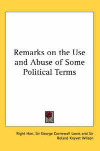 Remarks on the Use and Abuse of Some Political Terms