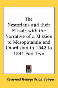 The Nestorians and Their Rituals with the Narrative of a Mission to Mesopotamia and Coordistan in 1842 to 1844 Part Two