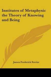 Institutes of Metaphysic the Theory of Knowing and Being