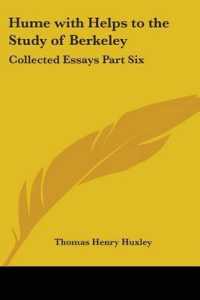 Hume with Helps to the Study of Berkeley : Collected Essays Part Six