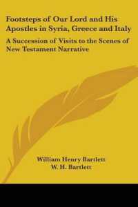 Footsteps of Our Lord and His Apostles in Syria, Greece and Italy : A Succession of Visits to the Scenes of New Testament Narrative