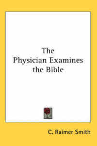 The Physician Examines the Bible