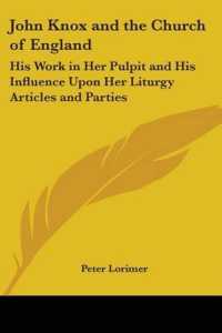 John Knox and the Church of England : His Work in Her Pulpit and His Influence upon Her Liturgy Articles and Parties