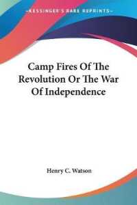 Camp Fires of the Revolution or the War of Independence