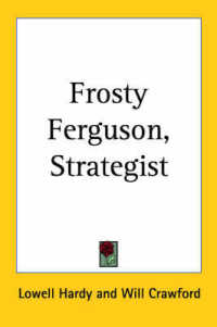 Frosty Ferguson, Strategist