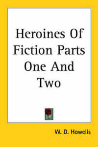 Heroines of Fiction Parts One and Two