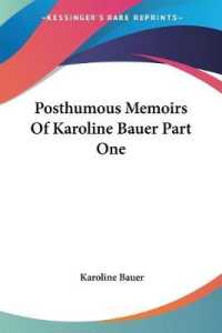 Posthumous Memoirs of Karoline Bauer Part One