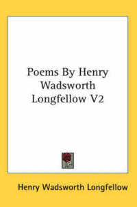 Poems by Henry Wadsworth Longfellow V2