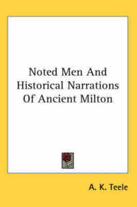 Noted Men and Historical Narrations of Ancient Milton