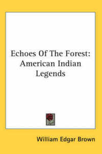 Echoes of the Forest : American Indian Legends