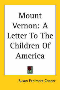 Mount Vernon : A Letter to the Children of America